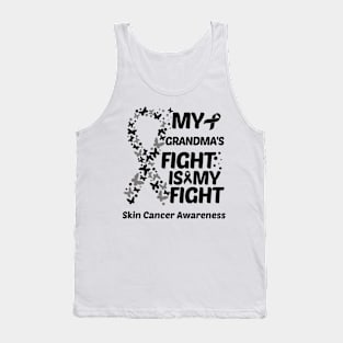 My Grandmas Fight Is My Fight Skin Cancer Awareness Tank Top